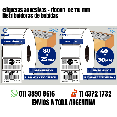 etiquetas adhesivas   ribbon  de 110 mm Distribuidoras de bebidas