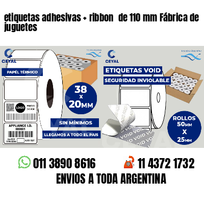 etiquetas adhesivas   ribbon  de 110 mm Fábrica de juguetes