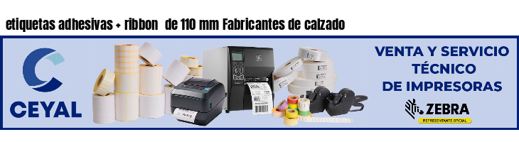 etiquetas adhesivas ribbon de 110 mm Fabricantes de calzado