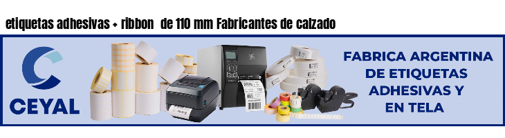 etiquetas adhesivas ribbon de 110 mm Fabricantes de calzado