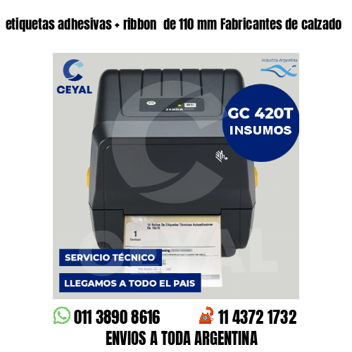 etiquetas adhesivas   ribbon  de 110 mm Fabricantes de calzado