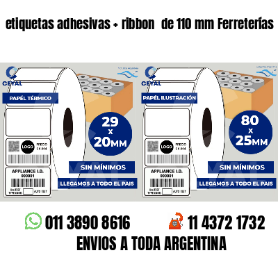 etiquetas adhesivas   ribbon  de 110 mm Ferreterías