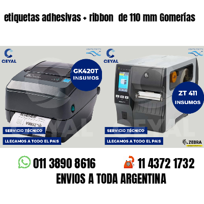 etiquetas adhesivas   ribbon  de 110 mm Gomerías