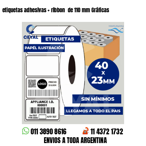etiquetas adhesivas   ribbon  de 110 mm Gráficas