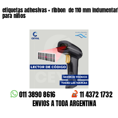 etiquetas adhesivas ribbon de 110 mm Indumentaria para niños