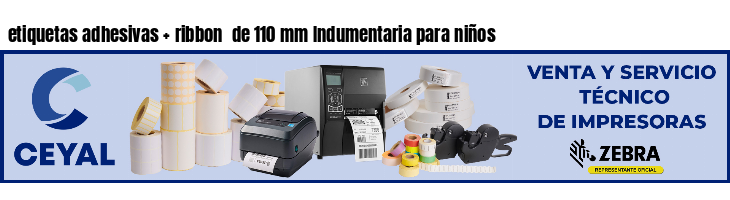 etiquetas adhesivas ribbon de 110 mm Indumentaria para niños
