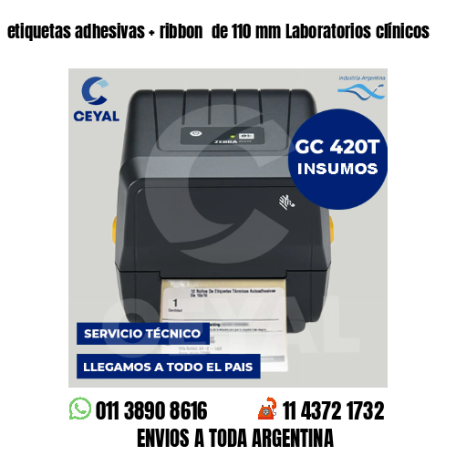 etiquetas adhesivas   ribbon  de 110 mm Laboratorios clínicos