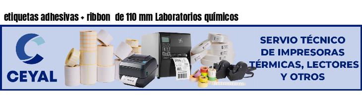 etiquetas adhesivas   ribbon  de 110 mm Laboratorios químicos
