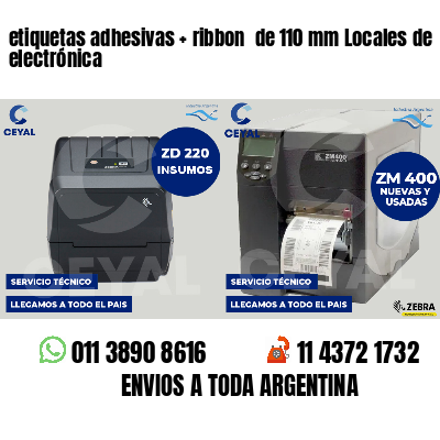 etiquetas adhesivas ribbon de 110 mm Locales de electrónica