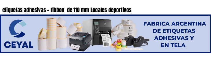 etiquetas adhesivas ribbon de 110 mm Locales deportivos