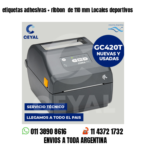 etiquetas adhesivas   ribbon  de 110 mm Locales deportivos