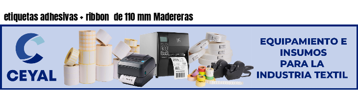 etiquetas adhesivas   ribbon  de 110 mm Madereras