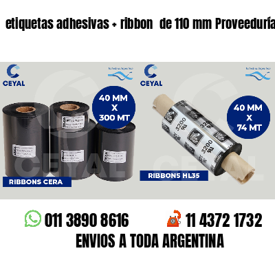 etiquetas adhesivas ribbon de 110 mm Proveedurías