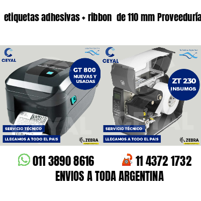 etiquetas adhesivas ribbon de 110 mm Proveedurías