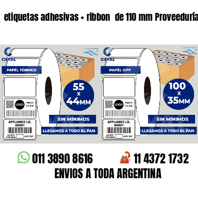 etiquetas adhesivas ribbon de 110 mm Proveedurías