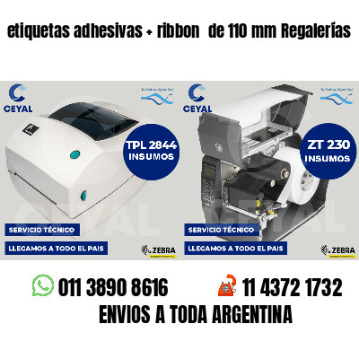 etiquetas adhesivas   ribbon  de 110 mm Regalerías
