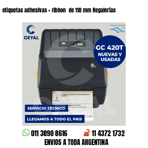 etiquetas adhesivas   ribbon  de 110 mm Regalerías