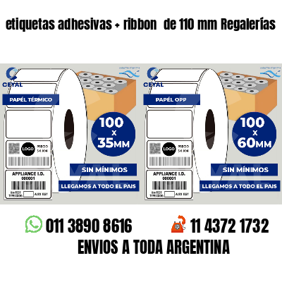 etiquetas adhesivas   ribbon  de 110 mm Regalerías