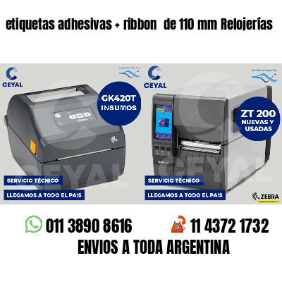 etiquetas adhesivas   ribbon  de 110 mm Relojerías
