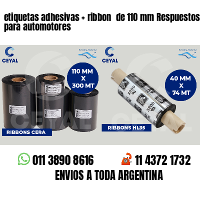 etiquetas adhesivas   ribbon  de 110 mm Respuestos para automotores