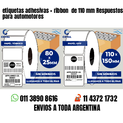 etiquetas adhesivas   ribbon  de 110 mm Respuestos para automotores