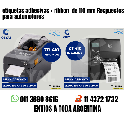 etiquetas adhesivas   ribbon  de 110 mm Respuestos para automotores