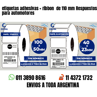 etiquetas adhesivas   ribbon  de 110 mm Respuestos para automotores
