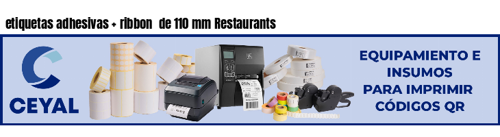 etiquetas adhesivas   ribbon  de 110 mm Restaurants