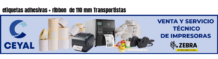etiquetas adhesivas   ribbon  de 110 mm Transportistas