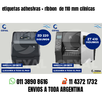 etiquetas adhesivas   ribbon  de 110 mm clinicas