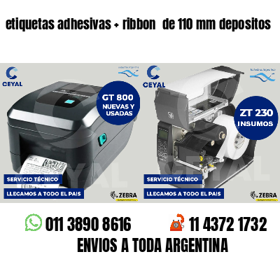 etiquetas adhesivas   ribbon  de 110 mm depositos