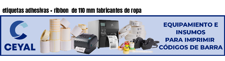 etiquetas adhesivas   ribbon  de 110 mm fabricantes de ropa