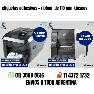 etiquetas adhesivas   ribbon  de 110 mm kioscos