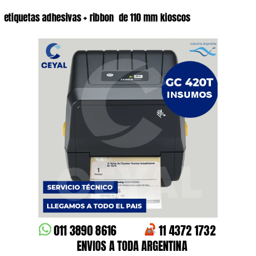 etiquetas adhesivas   ribbon  de 110 mm kioscos