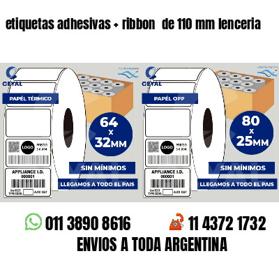 etiquetas adhesivas   ribbon  de 110 mm lenceria