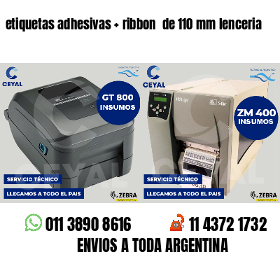 etiquetas adhesivas   ribbon  de 110 mm lenceria