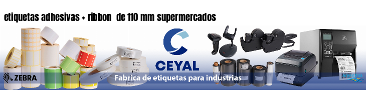 etiquetas adhesivas   ribbon  de 110 mm supermercados