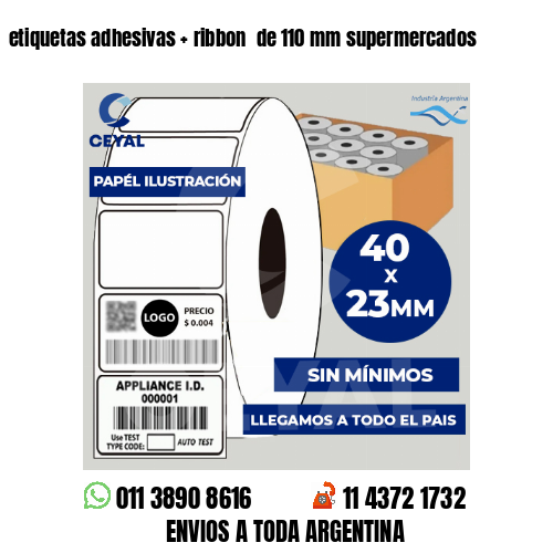 etiquetas adhesivas   ribbon  de 110 mm supermercados
