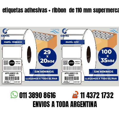 etiquetas adhesivas ribbon de 110 mm supermercados