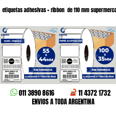 etiquetas adhesivas   ribbon  de 110 mm supermercados