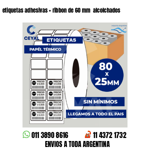 etiquetas adhesivas   ribbon de 60 mm  alcolchados