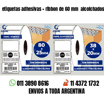 etiquetas adhesivas   ribbon de 60 mm  alcolchados