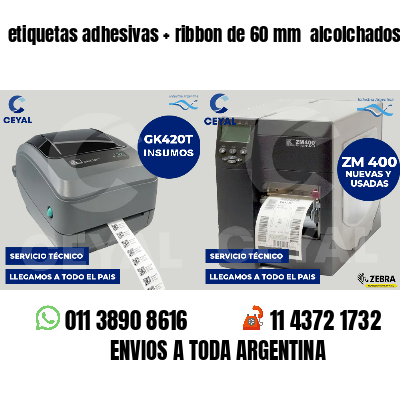 etiquetas adhesivas   ribbon de 60 mm  alcolchados