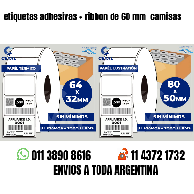 etiquetas adhesivas   ribbon de 60 mm  camisas