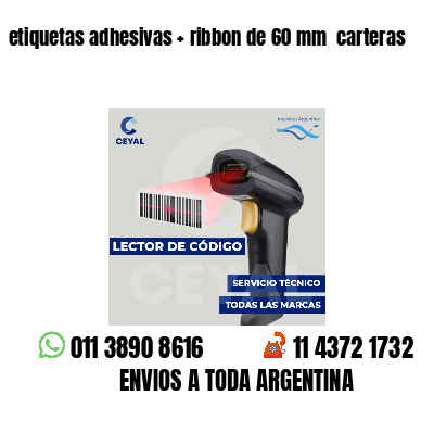 etiquetas adhesivas ribbon de 60 mm carteras