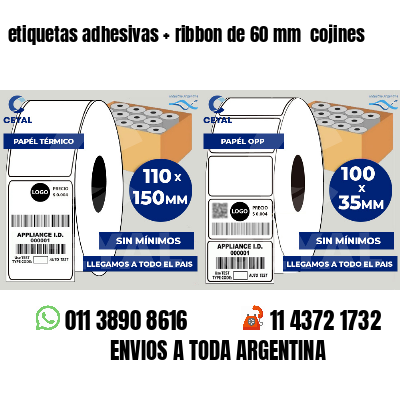 etiquetas adhesivas ribbon de 60 mm cojines