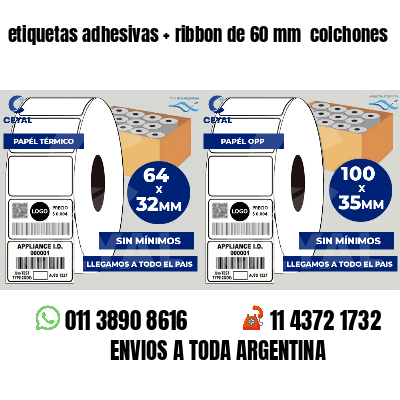 etiquetas adhesivas   ribbon de 60 mm  colchones