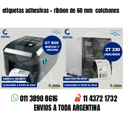etiquetas adhesivas   ribbon de 60 mm  colchones