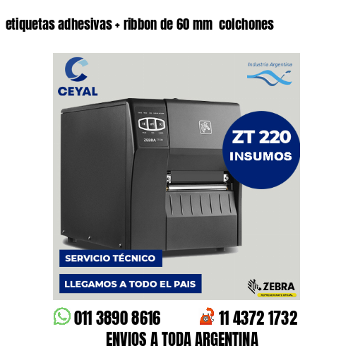 etiquetas adhesivas   ribbon de 60 mm  colchones