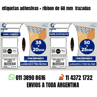 etiquetas adhesivas ribbon de 60 mm frazadas